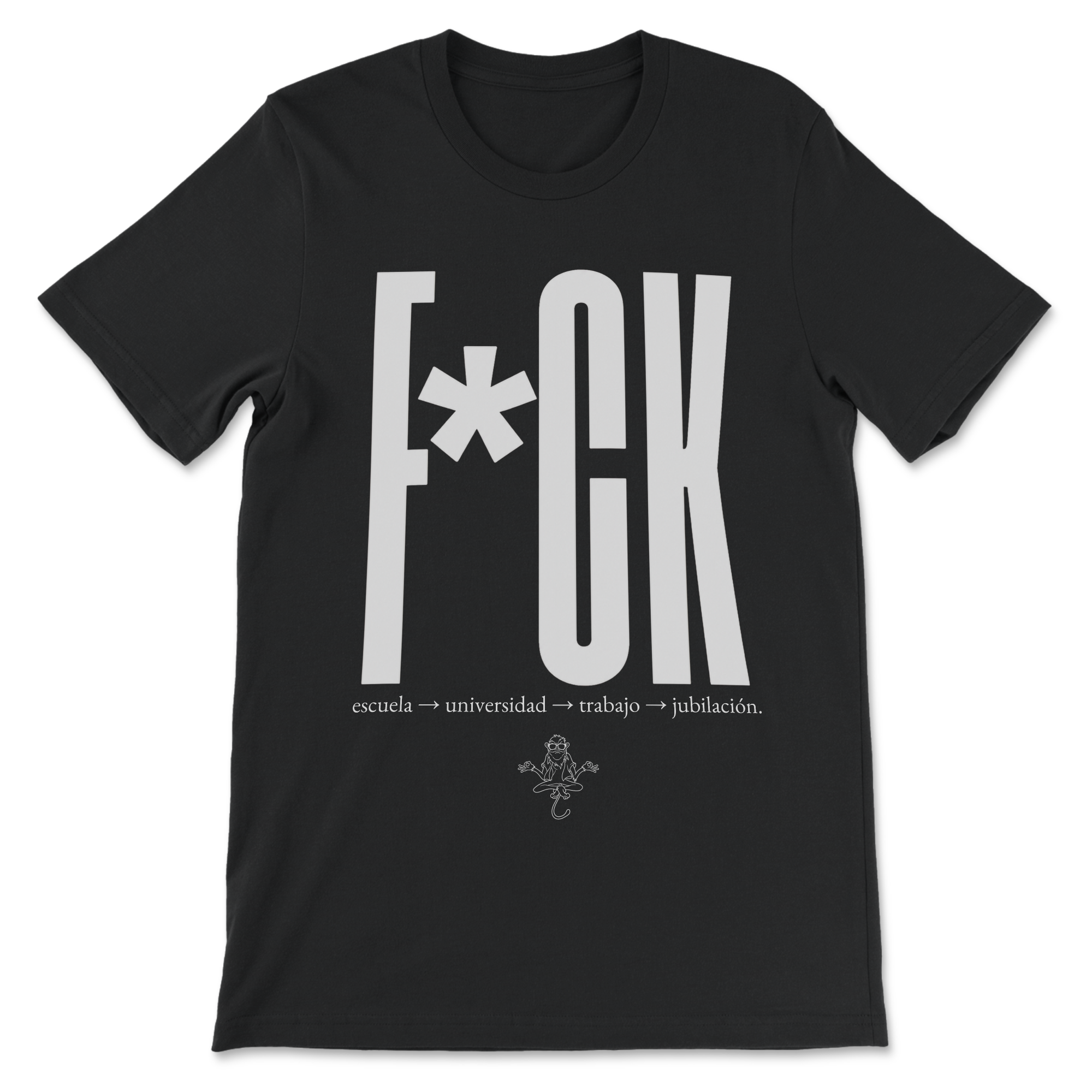 F*ck -> escuela, universidad, trabajo, jubilación.